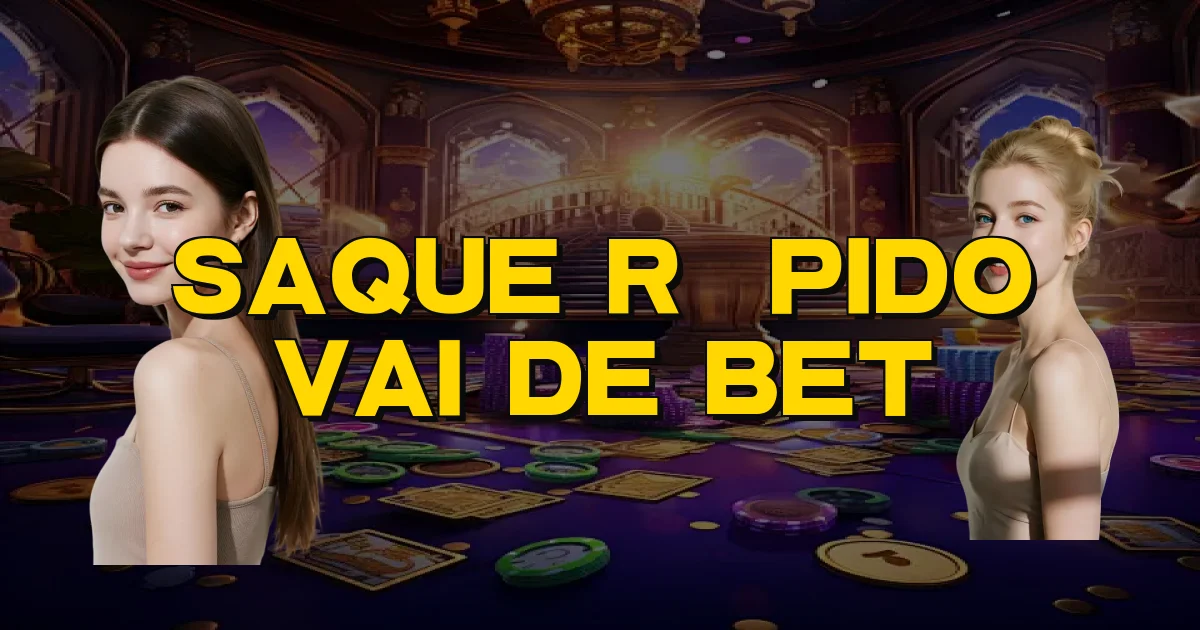 Saque Rápido Vai De Bet Oficial
