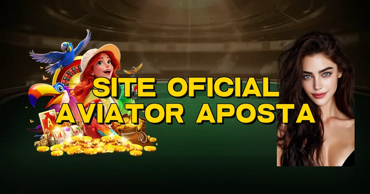 Site Oficial Aviator Aposta Oficial