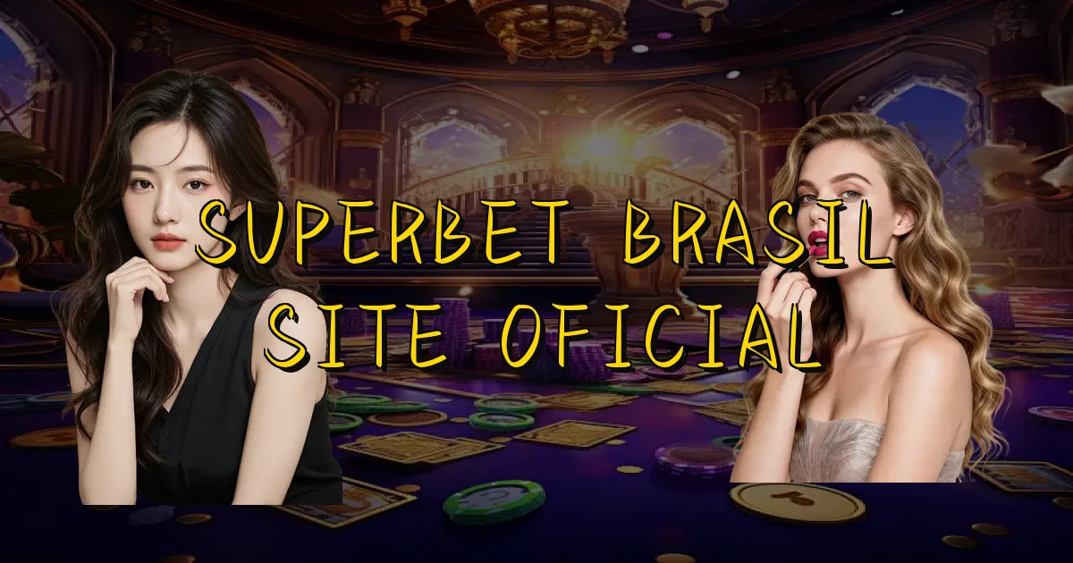 Superbet Brasil Site Oficial Oficial