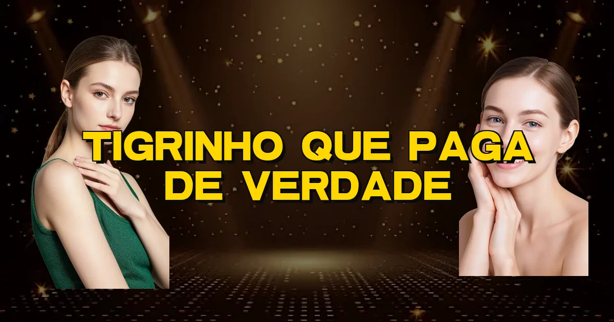 Tigrinho Que Paga De Verdade Oficial