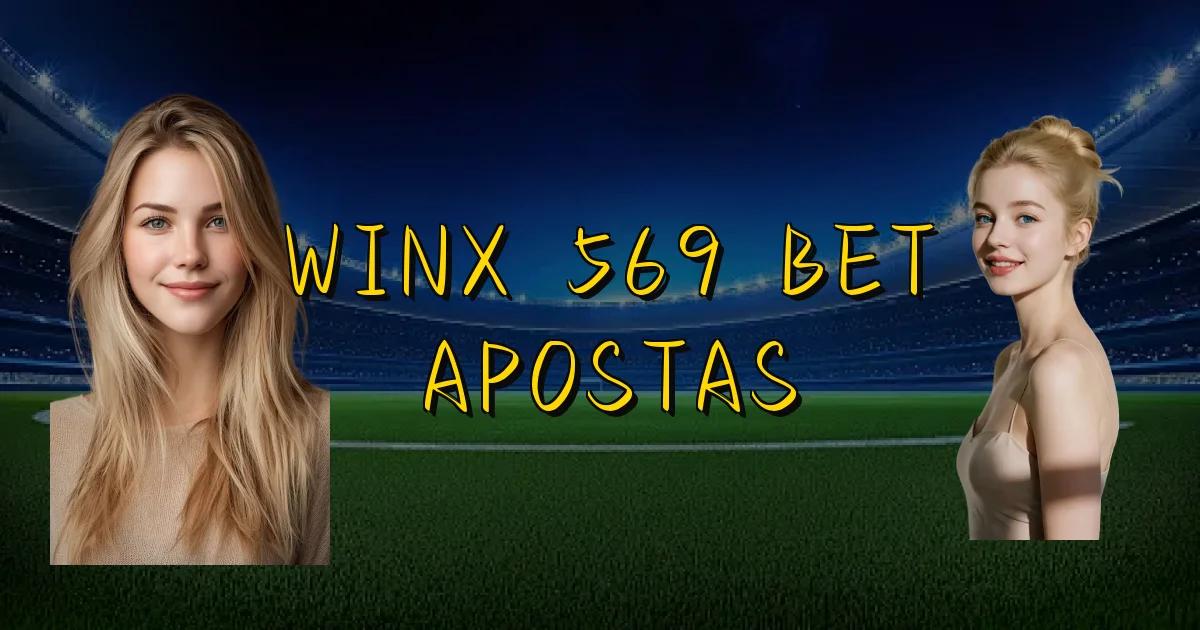 Winx 569 Bet Apostas Oficial